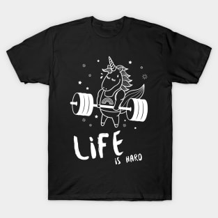 Life is Hard Unicorn Gym T-Shirt